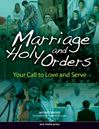 Marriage and Holy Orders: Your Call to Love and Serve (Student Text)