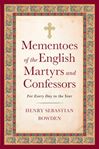 Mementoes of the English Martyrs and Confessors for Every Day in the Year