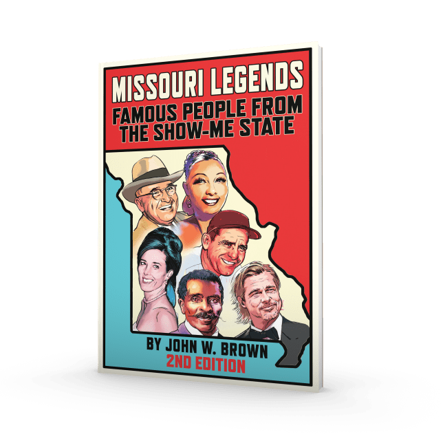 Missouri Legends: Famous People from the Show-Me State, Second Edition Author: John W. Brown