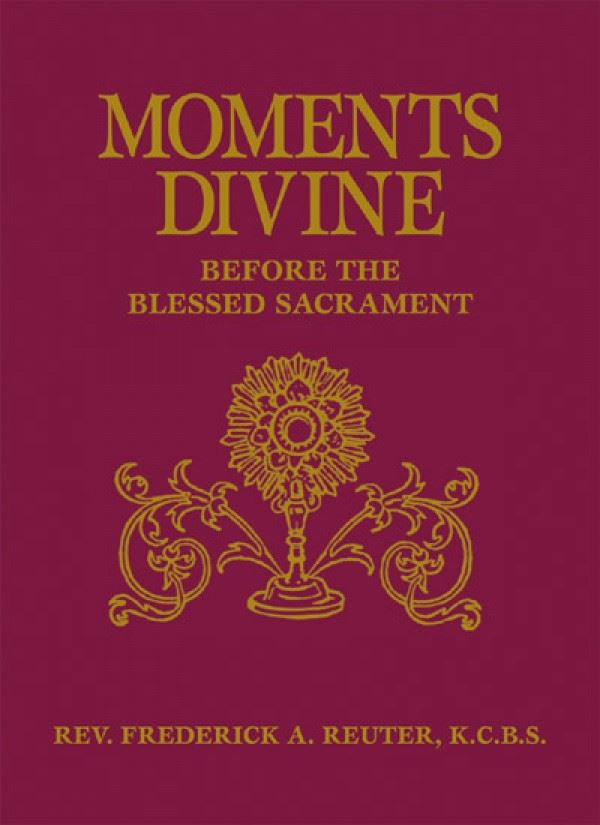 Moments Divine: Before the Blessed Sacrament
