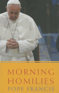 Morning Homilies of Pope Francis