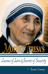 Mother Teresa's Lessons of Love & Secrets of Sanctity