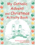 My Catholic Advent and Christmas Activity Book