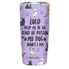My Dog 20 oz. Stainless Steel Tumbler