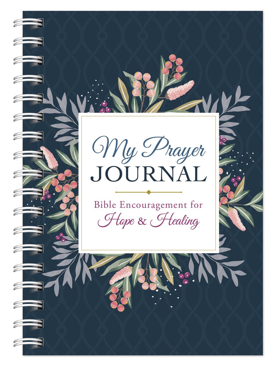 My Prayer Journal: Bible Encouragement for Hope & Healing