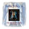 One Bread, One Body CD By John Foley, S.J.