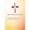 Open Wide Our Hearts: The Enduring Call to Love