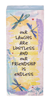 Our Laughs are Limitless and Our Friendship is Endless Block Plaque *WHILE SUPPLIES LAST*