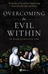 Overcoming the Evil Within: The Reality of Sin and the Transforming Power of God's Grace and Mercy