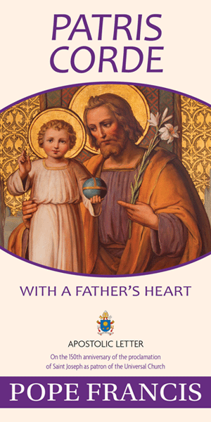 Patris Corde: With A Father's Heart by Pope Francis