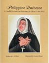 Philippine Duchesne: A Candid Portrait of a Missionary for Christ
