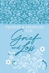 Prayers and Promises for Grief and Loss Prayerbook