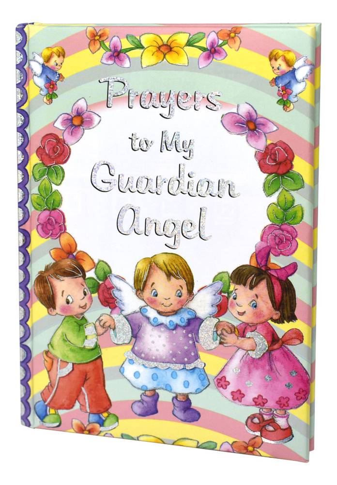 Prayers To My Guardian Angel Young believers will delight in the colorful and sweet illustrations in this book while finding prayer after prayer to their Guardian Angel—their companion and protector. Pages: 48 Author: REV. THOMAS J. DONAGHY