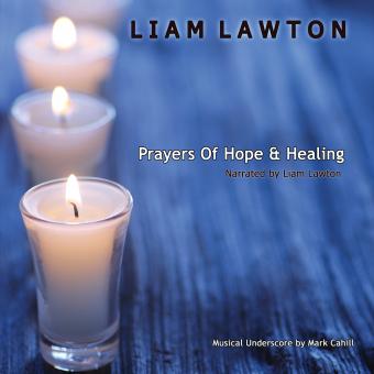 Prayers of Hope & Healing CD Narrated by Liam Lawton