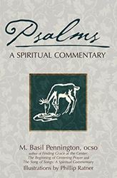 Psalms: A Spiritual Commentary by M. Basil Pennington
