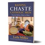 Raising Chaste Catholic Men