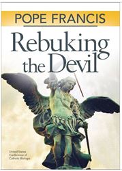 Rebuking the Devil By Pope Francis