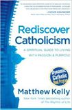  Rediscovering Catholicism, Hardcover