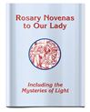 Rosary Novenas To Our Lady (Including the Mysteries of Light) - Pocket Size