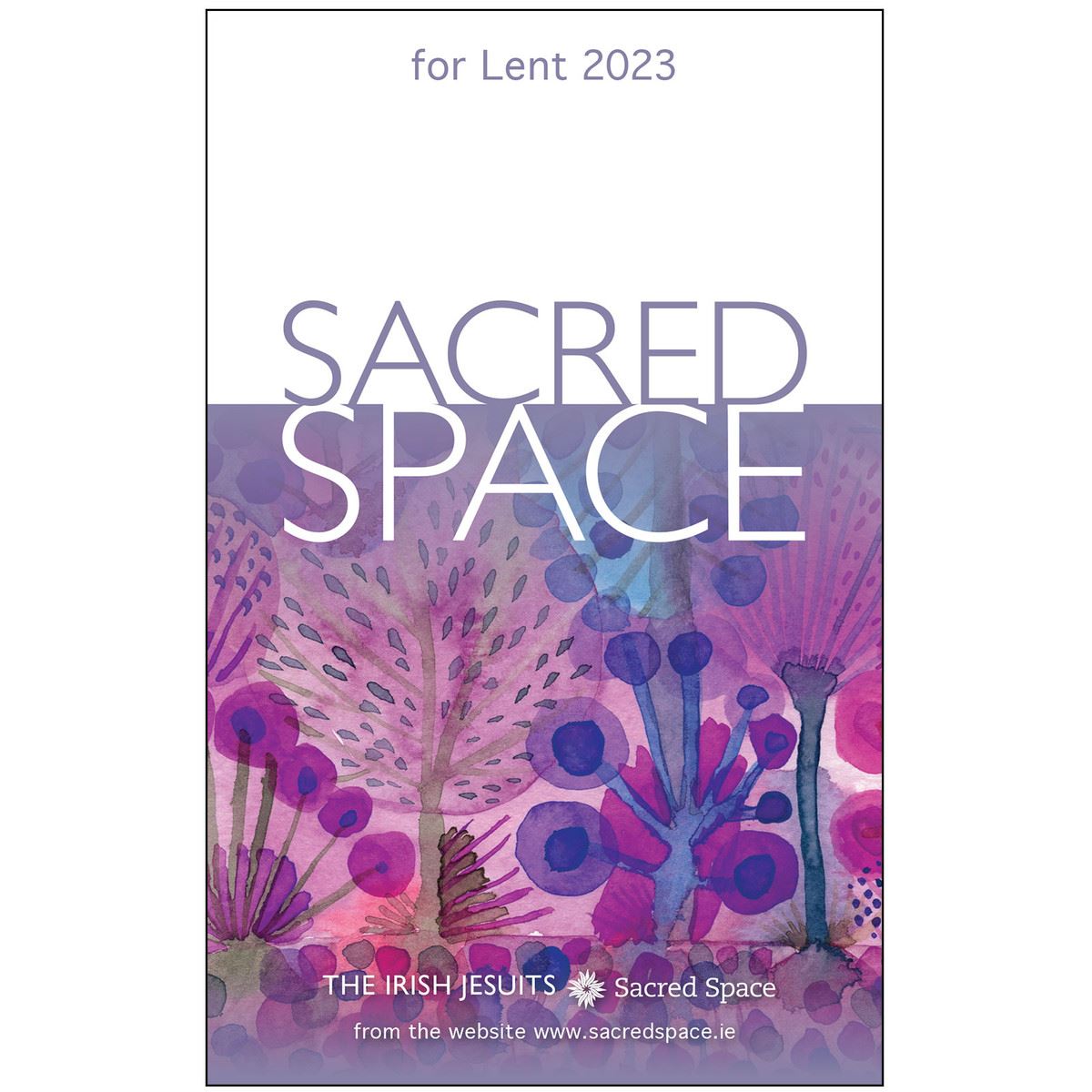 Sacred Space for Lent 2023 By: The Irish Jesuits