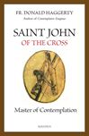 Saint John of the Cross: Master of Contemplation