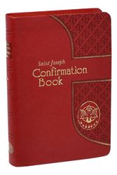 Saint Joseph Confirmation Book Updated In Accord With The Roman Missal The Saint Joseph Confirmation Book is an ideal companion for Confirmation candidates, providing the Confirmation rite, prayers, instructions, and inspiring readings from the Gospels.
