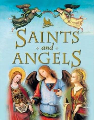 Saints and Angels By: Claire Llewelyn