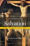 Salvation What Every Catholic Should Know By: Michael Patrick Barber