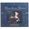 Santa & The Savior: The Story of the True Meaning of Christmas Book