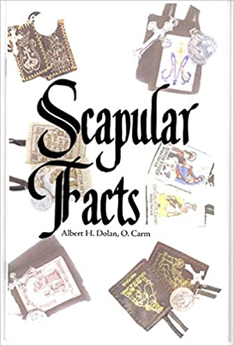 Scapular facts: A convenient handbook for members of the Society of the Little Flower and of the Scapular Confraternity