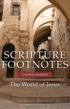 Scripture Footnotes: The World of Jesus