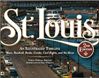 St. Louis: An Illustrated Timeline, 2nd Edition