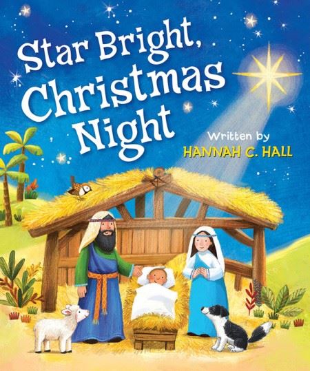 Star Bright, Christmas Night by Hannah C. Hall