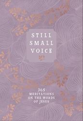 Still Small Voice 365 Meditations on the Words of Jesus