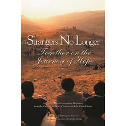 Strangers No Longer: A Pastoral Letter Concerning Migration