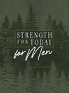 Strength for Today for Men Ziparound Devotional Prayerbook