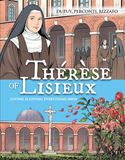 Thérèse of Lisieux Loving is Giving Everything Away by Coline Dupuy, Davide Perconti, Francesco Rizzato