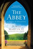 The Abbey A Story of Discovery By James Martin