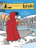 The Adventures of Loupio, Volume 2 The Hunters and Other Stories Author: Jean-Francois Kieffer