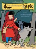 The Adventures of Loupio, Volume 1 The Encounter and Other Stories Author: Jean-Francois Kieffer