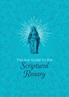 The Ave Guide to the Scriptural Rosary