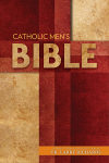 The Catholic Men's Bible Introduction and Instruction