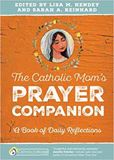 The Catholic Moms Prayer Companion
