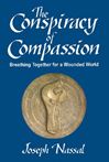 The Conspiracy of Compassion: Breathing Together for a Wounded World