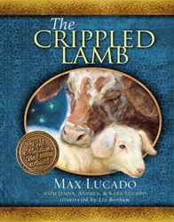 THE CRIPPLED LAMB by Max Lucado