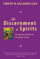 The Discernment Of Spirits by Timothy Gallagher 9780824522919