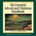 The Essential Advent and Christmas Handbook: A Daily Companion