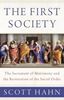 The First Society: The Sacrament of Matrimony and the Restoration of the Social Order