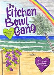 The Kitchen Bowl Gang by Kelly Peach