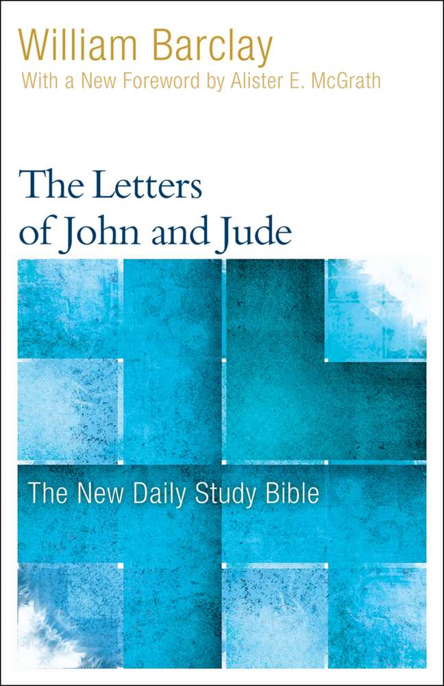 Letters Of John And Jude Daily Study Bible Series Auth: William Barclay